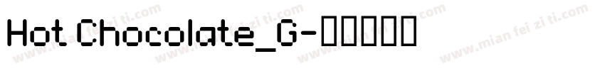 Hot Chocolate_G字体转换